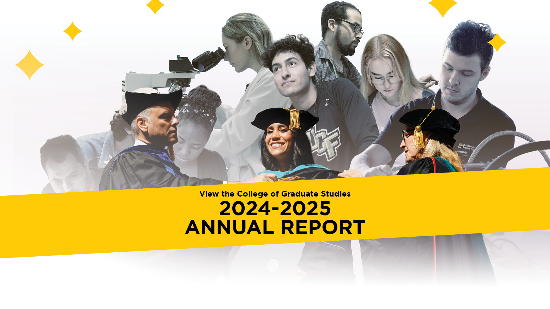 View the College of Graduate Studies 2024-2025 ANNUAL REPORT View the College of Graduate Studies 2024-2025 ANNUAL REPORT