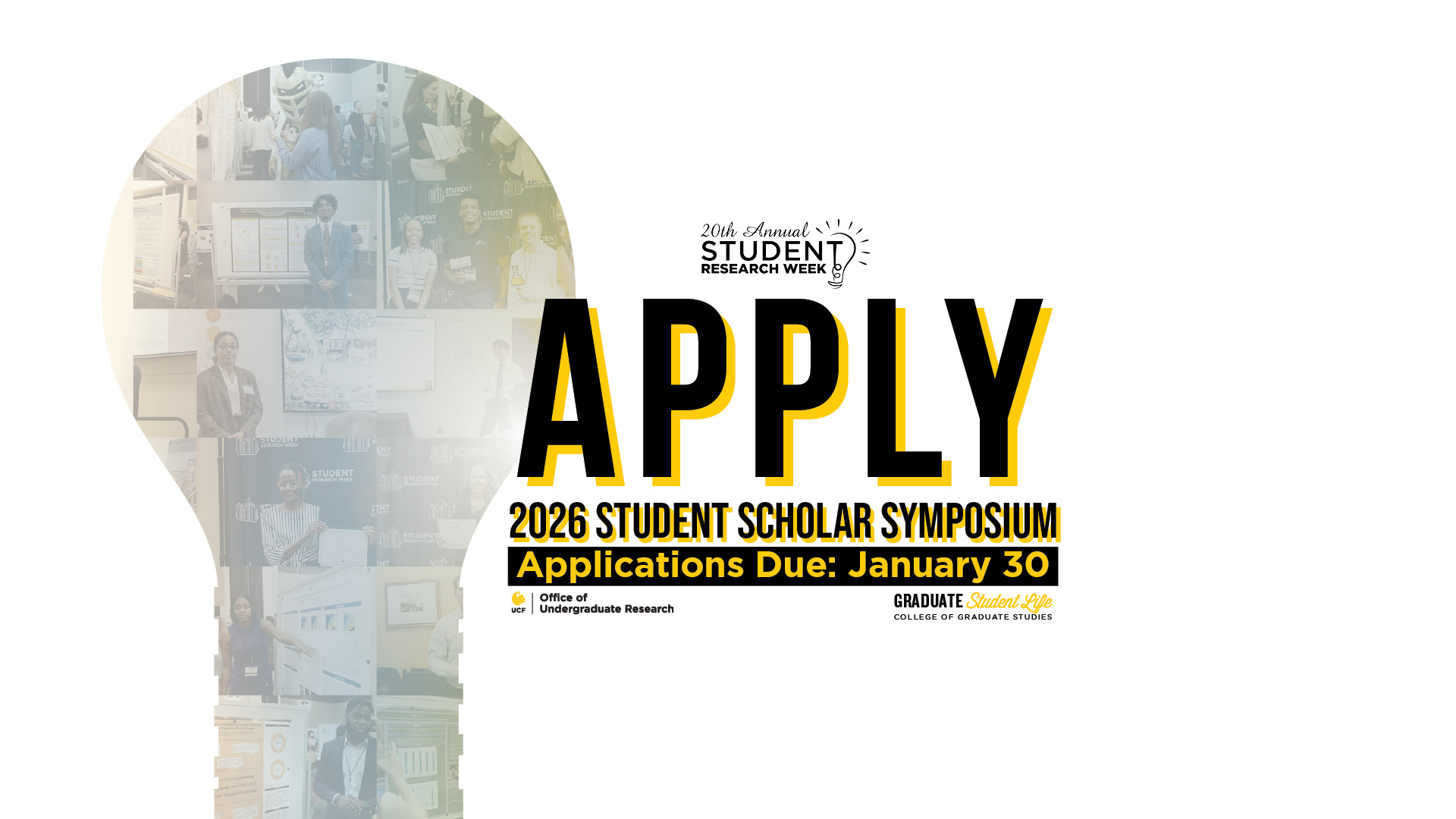 College of Graduate Studies and Office of Undergraduate Research invites you to apply to the  2026 Student Scholar Symposium. Deadline is January 30, 2026