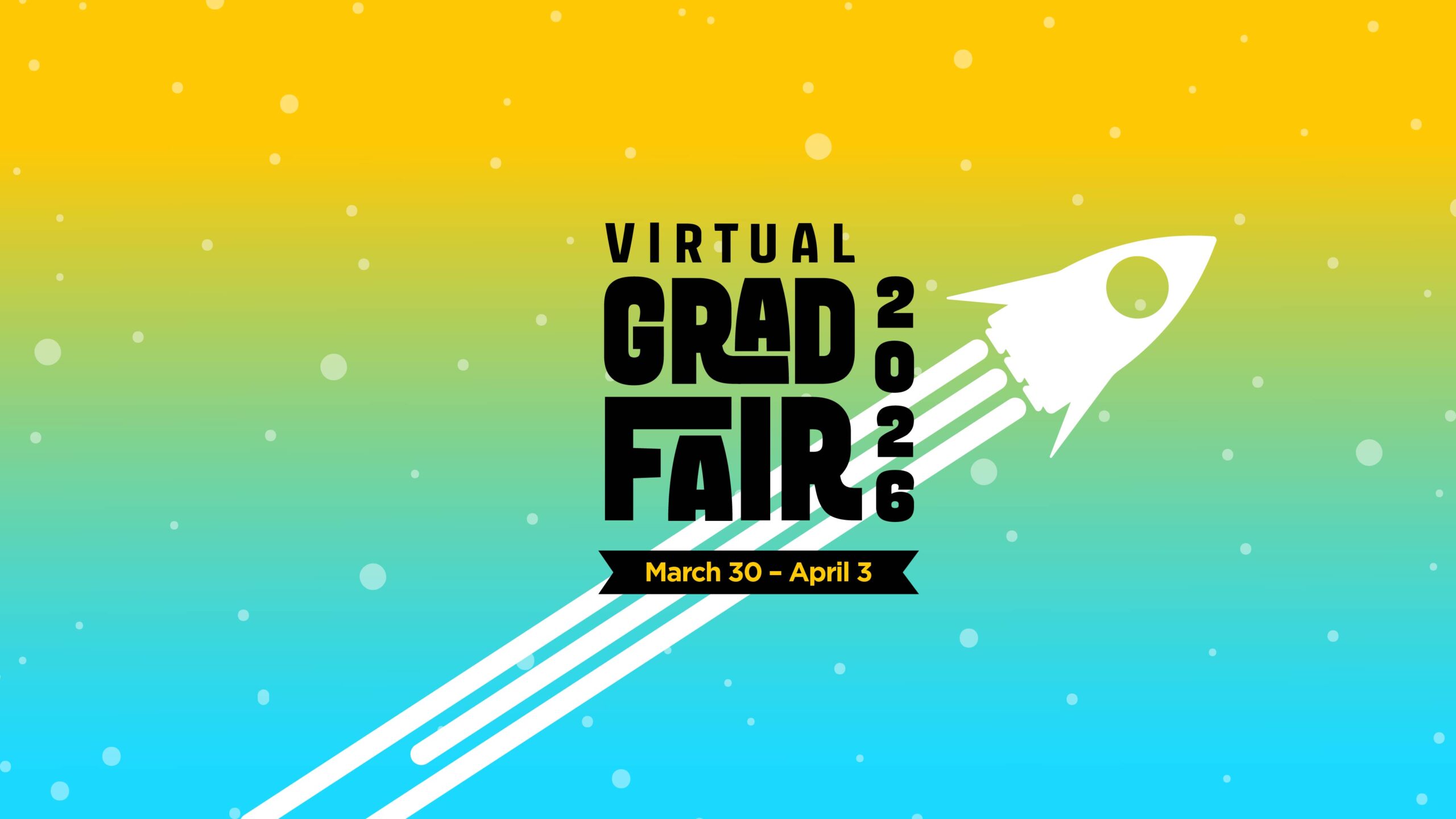 Register and attend the 2026 Virtual Grad Fair from March 30 through April 3