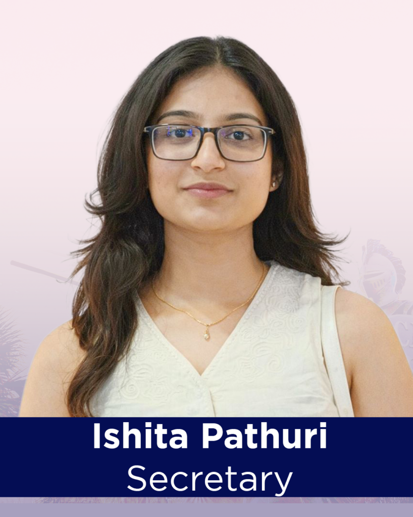 Ishita Pathuri, Secretary