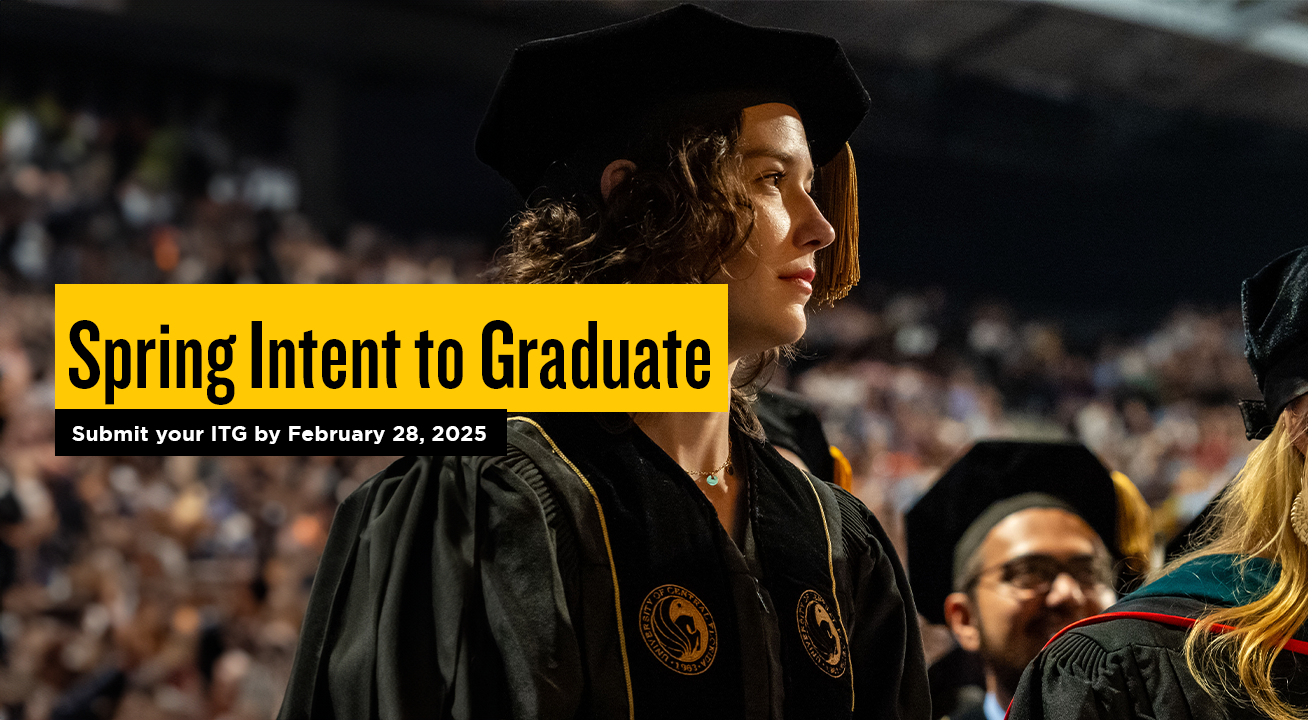 Spring Intent to Graduate. Submit your Intent to Graduate by February 28, 2025